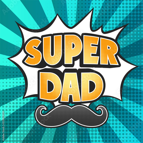 Super Dad, mustache comic effect..