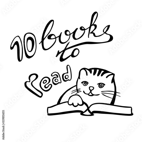 Cute Cat reading a book. 10 books to read - vector lettering image. Notebook sticker, planing, list making.