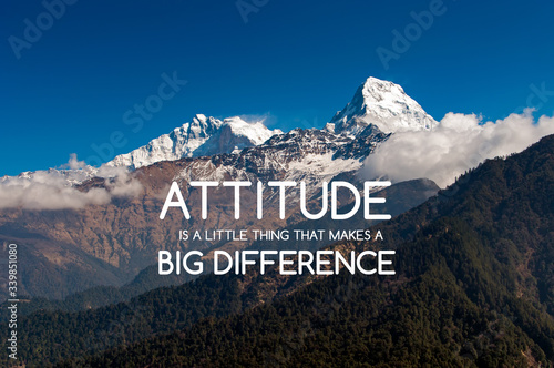 Inspirational quotes - Attitude is a little thing that makes a big difference. photo