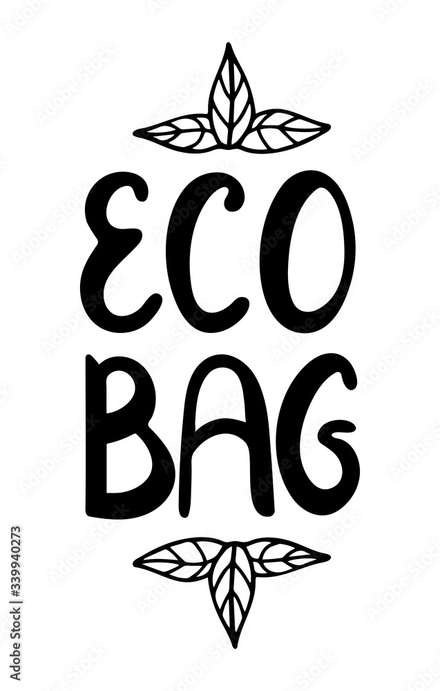 Obraz premium Eco bag lettering with leaves decoration. Vector illustration.