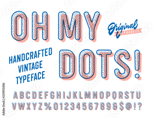 'Oh my Dots' Vintage Funny textured Sans Serif Rounded Alphabet with Offset Printing  Effect. Retro Font Typography. Vector Illustration.