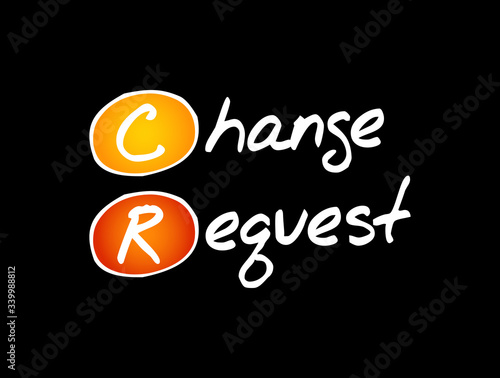 CR - Change Request acronym, business concept background