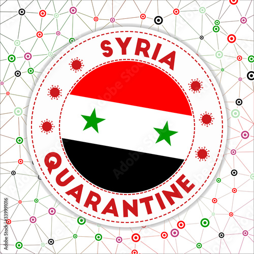 Quarantine in Syria sign. Round badge with flag of Syria. Country lockdown emblem with title and virus signs. Vector illustration.