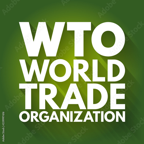 WTO - World Trade Organization acronym, business concept background