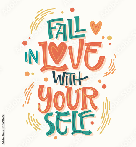 Colorful body positive lettering design - Fall in love with yourself. Hand drawn inspiration phrase.