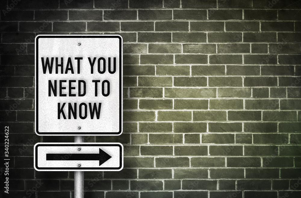 Fototapeta premium What you need to know - roadsign message