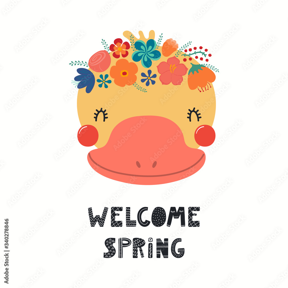 Hand drawn vector illustration of a cute duck face in a flower crown, with lettering quote Welcome Spring. Isolated objects on white. Scandinavian style flat design. Concept for children print. Hand drawn vector illustration of a cute duck face in a flower crown, with lettering quote Welcome Spring. Isolated objects on white. Scandinavian style flat design. Concept for children print.