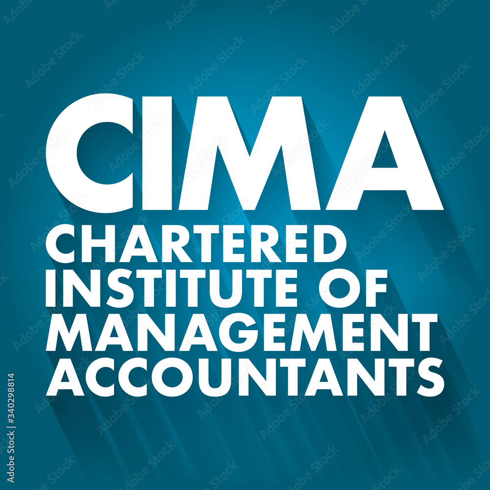 CIMA - Chartered Institute of Management Accountants acronym, business concept background