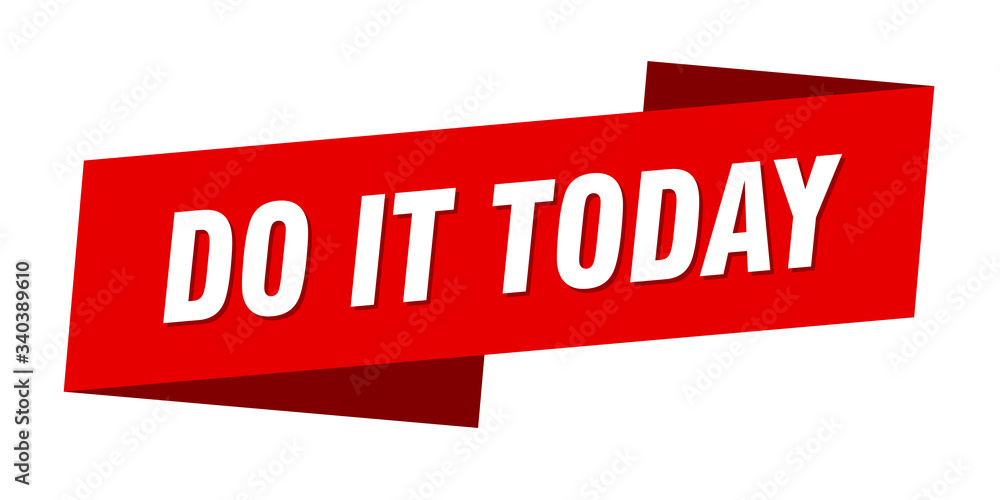 do it today banner template. do it today ribbon label sign do it today banner template. do it today ribbon label sign
