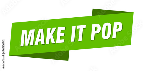 make it pop banner template. make it pop ribbon label sign