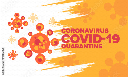 Coronavirus quarantine design. Covid-19 infection. Epidemic warning, virus protection time. Control and pandemic prevention. Medical health care design. Stay safety. Emergency poster concept