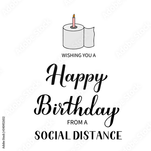 Social distance Happy Birthday funny greeting card. Coronavirus COVID-19 quarantine typography poster. Vector template for banner, flyer, sticker, t-shirt, postcard.