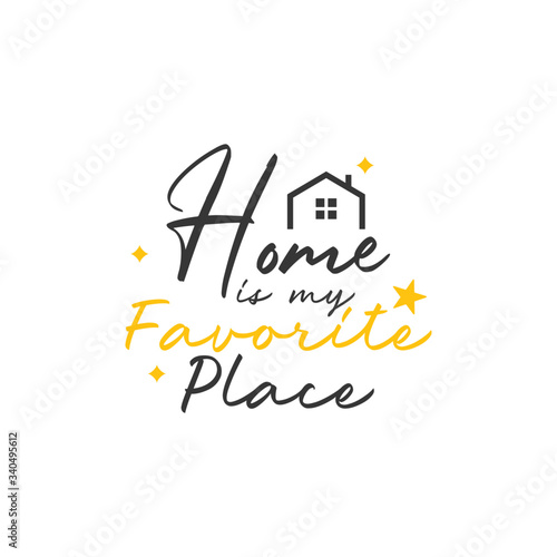 Home quote lettering typography. Home is my favorite place