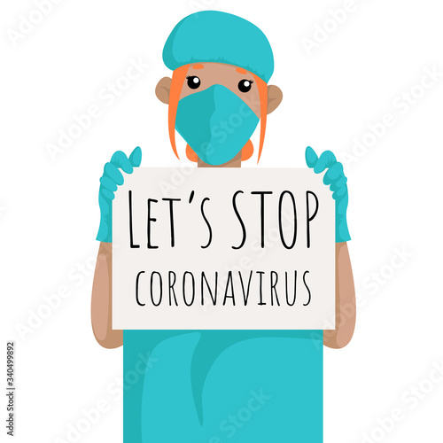 Vector illustration of doctor in face mask holding pposter requesting people avoid Coronavirus and Covid-19, 2019-ncov spreading by staying at home. Isolated on whiite background.