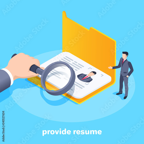 isometric vector image on a blue background, a male hand holds a magnifier in front of a profile folder and a man in a business suit presenting his file to the employer