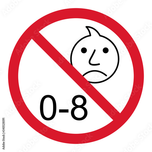 Prohibition no baby for 0-8 sign. Not suitable for children under 8 years vector icon