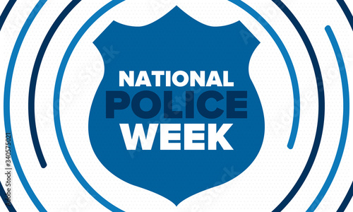 National Police Week in May. Celebrated annual in United States. In honor of the police hero. Police badge and patriotic elements. Officers Memorial Day. Poster, card, banner. Vector illustration