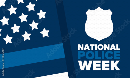 National Police Week in May. Celebrated annual in United States. In honor of the police hero. Police badge and patriotic elements. Officers Memorial Day. Poster, card, banner. Vector illustration