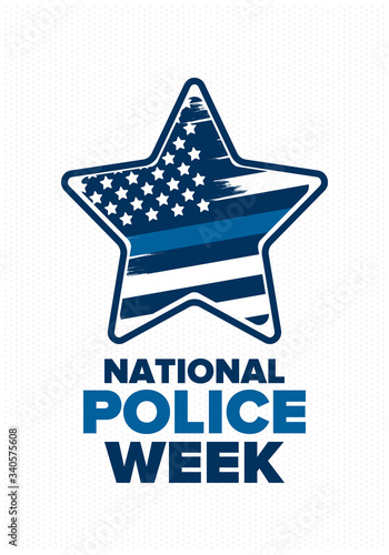 National Police Week in May. Celebrated annual in United States. In honor of the police hero. Police badge and patriotic elements. Officers Memorial Day. Poster, card, banner. Vector illustration