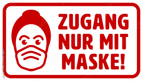 Maskenpflicht Coronavirus Schild – Zugang nur mit Maske