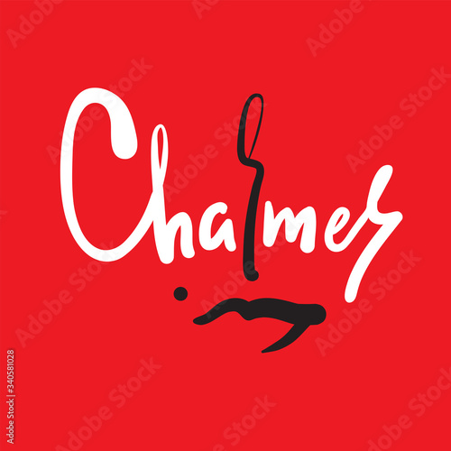 Charmer - inspire motivational quote. Hand drawn beautiful lettering. Print for inspirational poster, t-shirt, bag, cups, card, flyer, sticker, badge. Cute funny vector writing