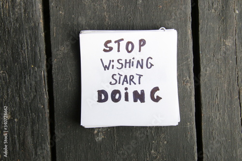 Stop dreaming start doing concept. Inspirational quote, motivation.