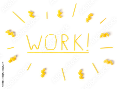 word "work" inside circle of pasta isolated white