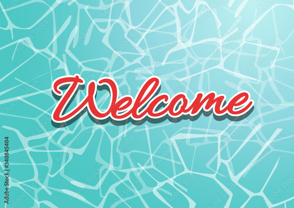 Welcome poster, text on water of sea or swimming pool on blue background. Vector paper illustration. Welcome poster, text on water of sea or swimming pool on blue background. Vector paper illustration.