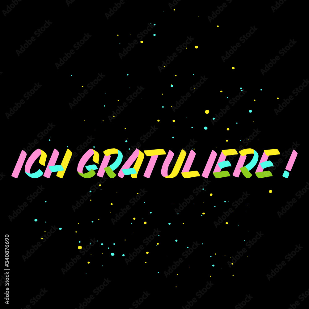 Ich Gratuliere brush paint hand drawn lettering on black background with splashes. Congratulation in german language design templates for greeting cards, overlays, posters Ich Gratuliere brush paint hand drawn lettering on black background with splashes. Congratulation in german language design templates for greeting cards, overlays, posters