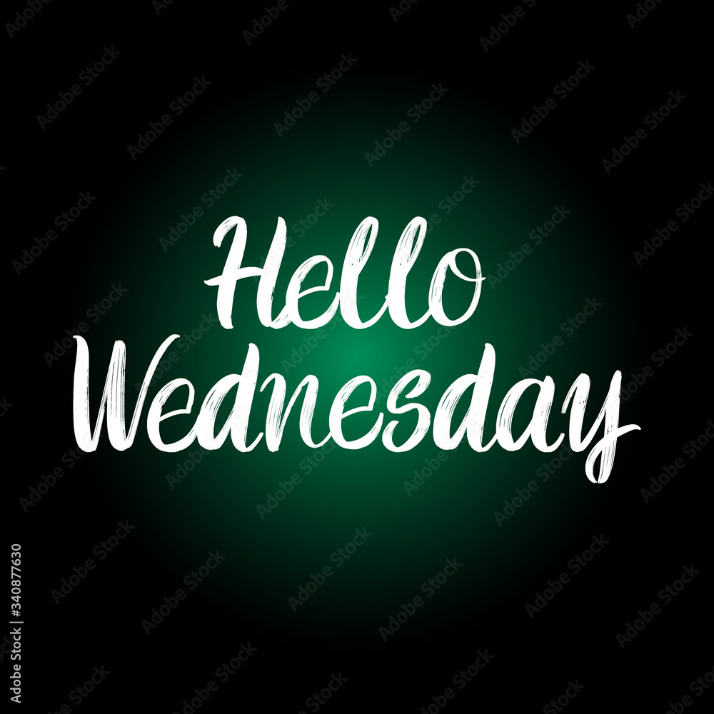 Hello Wednesday brush paint hand drawn lettering on black background. Design templates for greeting cards, overlays, posters Hello Wednesday brush paint hand drawn lettering on black background. Design templates for greeting cards, overlays, posters