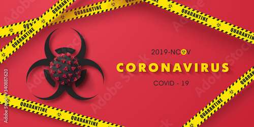 Coronavirus 2019-nCoV background with biohazard symbol, 3D viral cell and quarantine tape.COVID-19 Corona virus outbreaking and Pandemic concept.Vector illustration