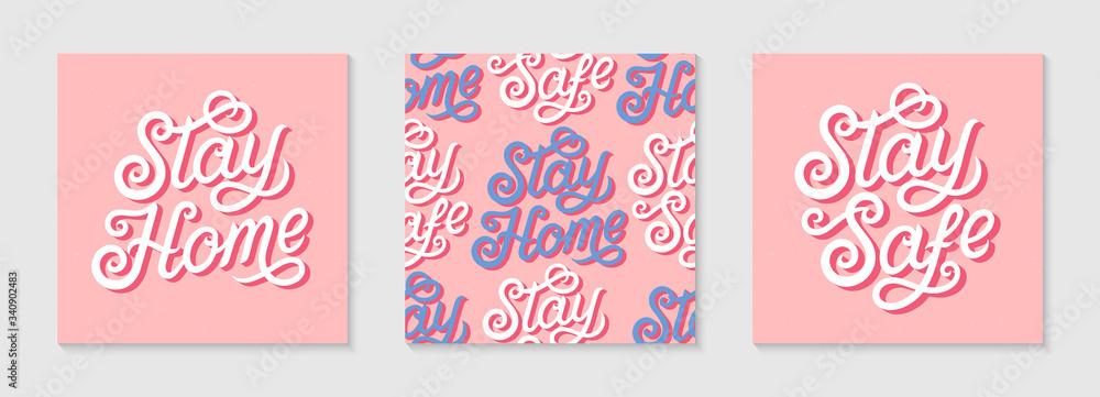 Stay home, stay safe type posters and pattern.Modern decorative handwritten text.Self protection concept.Social media movement to motivate people to stay at home and stay safe.Vector illustrations