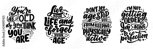 Set with modern and stylish hand drawn lettering slogans. Quotes about old age. Motivational calligraphy posters, typography prints. Vector
