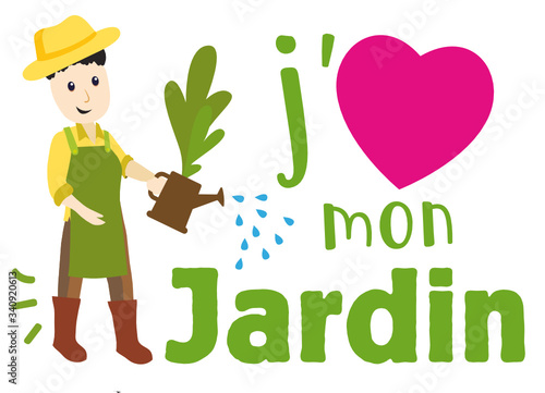 J'aime mon jardin !