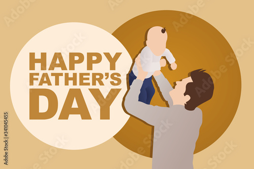 Happy Father's day greeting card. Father playing together with baby son and happy fathers day text on brown background. Modern vector in flat style. Dad and child spending time together