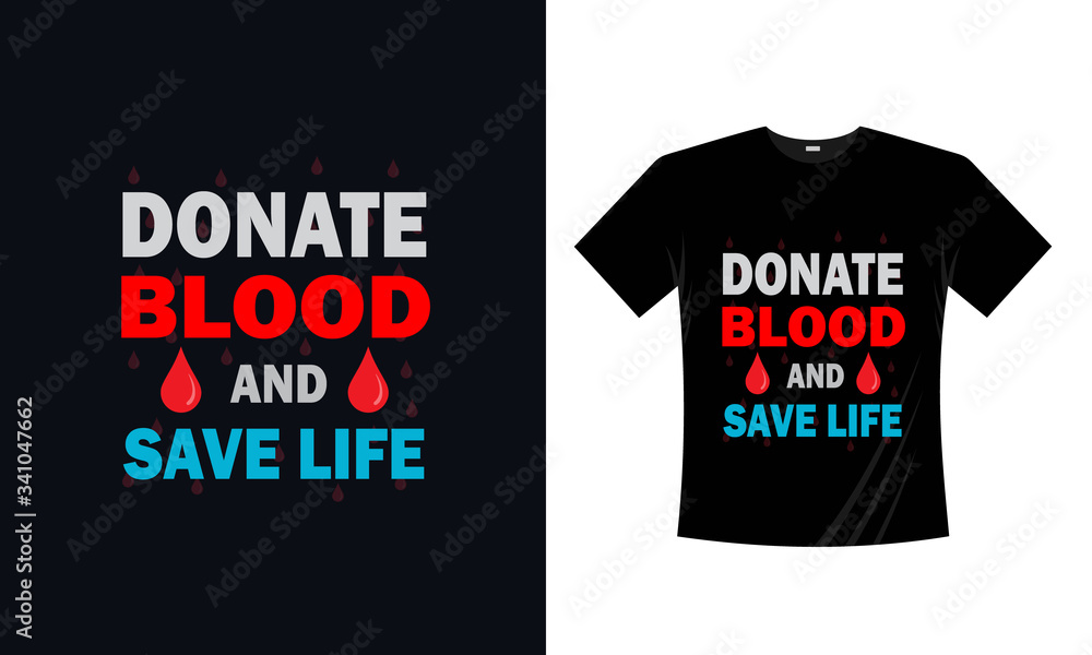 T shirt design. Blood donation. World blood donor day. Donate Blood Save Life tshirt design