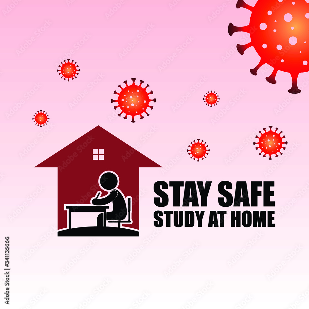 stay safe, study at home, design vector. Coronavirus Vector. Global pandemic health warning concept stay safe, study at home, design vector. Coronavirus Vector. Global pandemic health warning concept