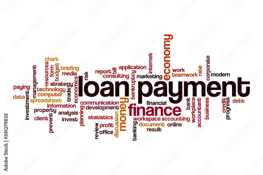 Loan payment word cloud concept Loan payment word cloud concept