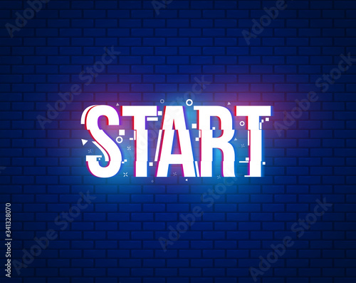 Start banner for games with glitch effect. Neon light on text. Vector illustration design.