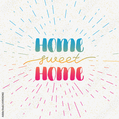 Hand lettering typography poster. Calligraphic quote Home sweet home . For housewarming posters, greeting cards, home decorations. Vector illustration.