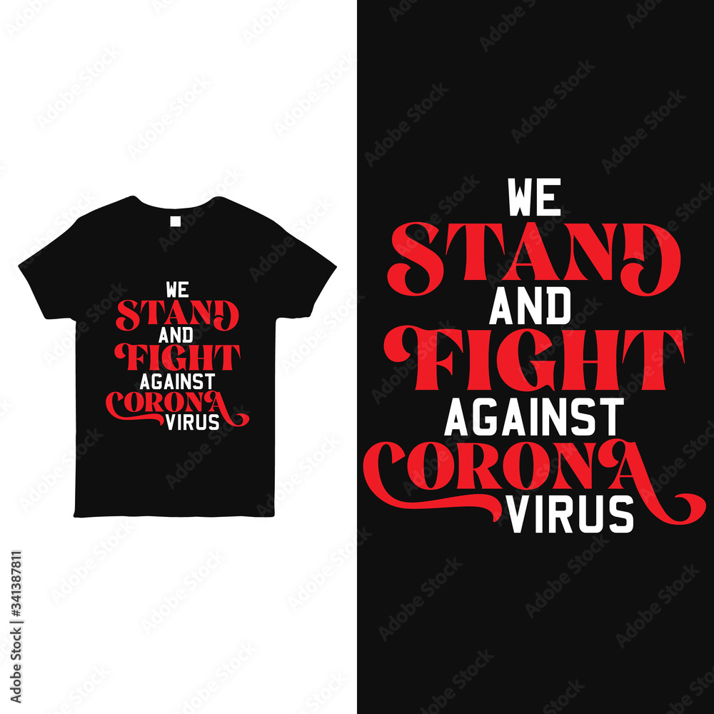 We stand fight against corona virus. Novel Corona-virus Vintage T-shirt Design For t-shirt print and other uses template Vector File, Corona-virus t-shirt design for Man, Women, and children