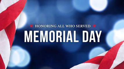 Memorial Day - Honoring All Who Served Text Over Blue Lights Background and American Flags