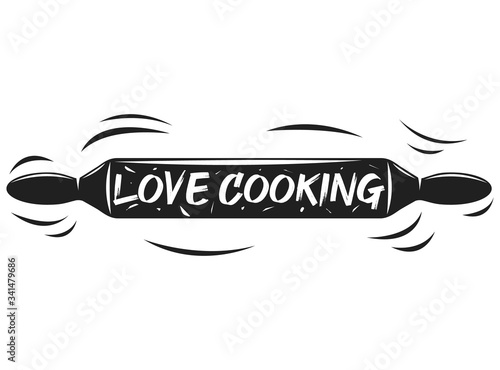 I love cooking. Vector inscription on a rolling pin. Illustration for printing on the kitchen wall, postcard, poster, banner, web. Monochrome image. Chef Cooking Homemade Food Concept.