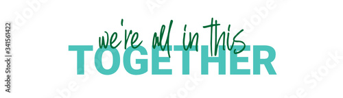 We're All in this together Vector brush calligraphy banner, inspirational typography, Thin segment line font, minimalist type