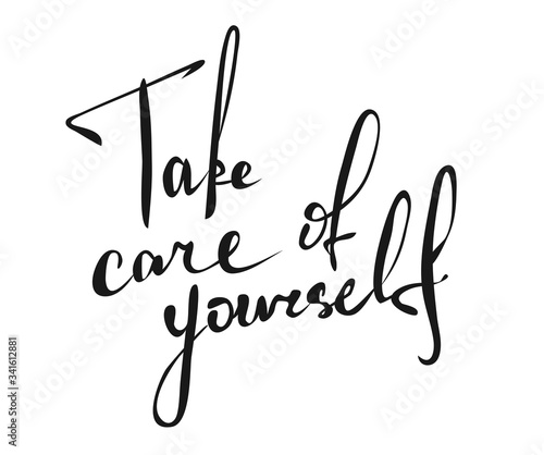 Take care of yourself, handwritten text, lettering on white background
