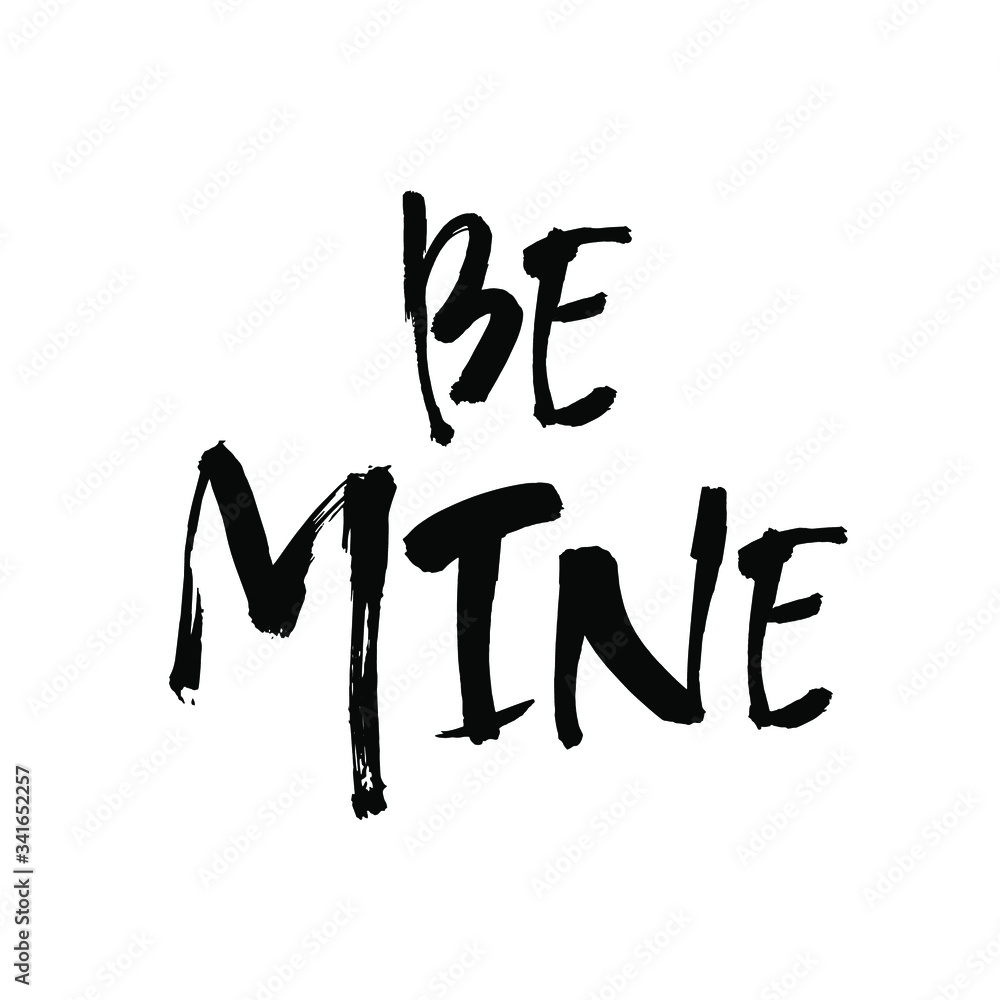 Be mine hand lettering, black ink calligraphy isolated on white background. Valentine's Day vector design. Be mine hand lettering, black ink calligraphy isolated on white background. Valentine's Day vector design.
