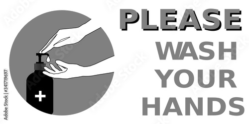 A banner with words PLEASE WASH YOUR HANDS next to round sign. There’s a hand pressing a soap dispenser and another hand is waiting for a drop.