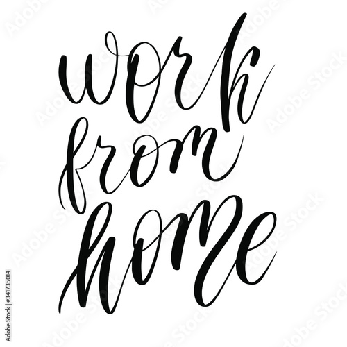 Work from home-illustration, vector on white background,lettering, drawn letters. Template for greeting card, badge, icon, banner, tag, logo, poster.
