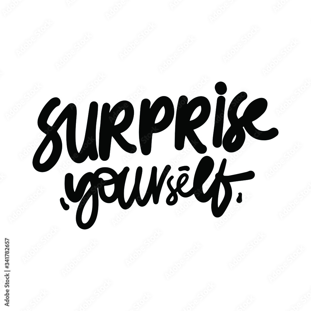 Inspirational quote. Hand lettering illustration Inspirational quote. Hand lettering illustration