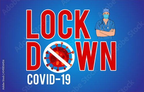 Lock Down. Stop Covid-19 Sign & Symbol. Virus wuhan from china. Vector Illustration concept coronavirus COVID-19.